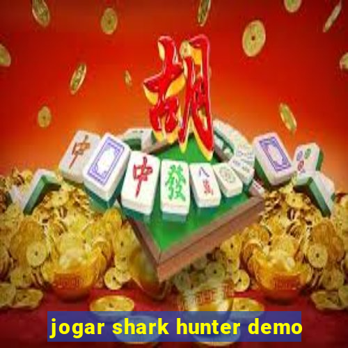 jogar shark hunter demo